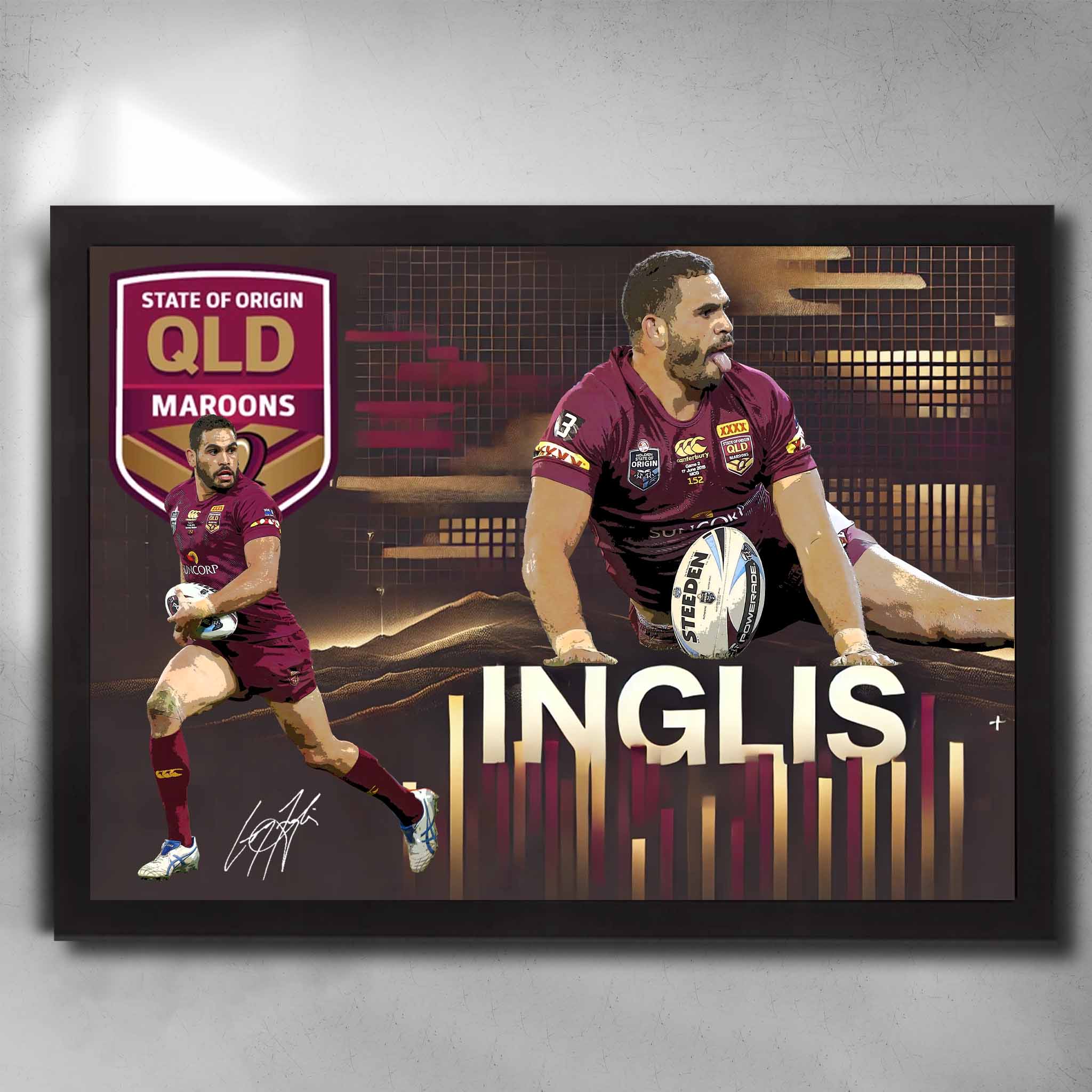 Black framed NRL art by Sports Cave featuring Greg Inglis State from QLD state of Origin.