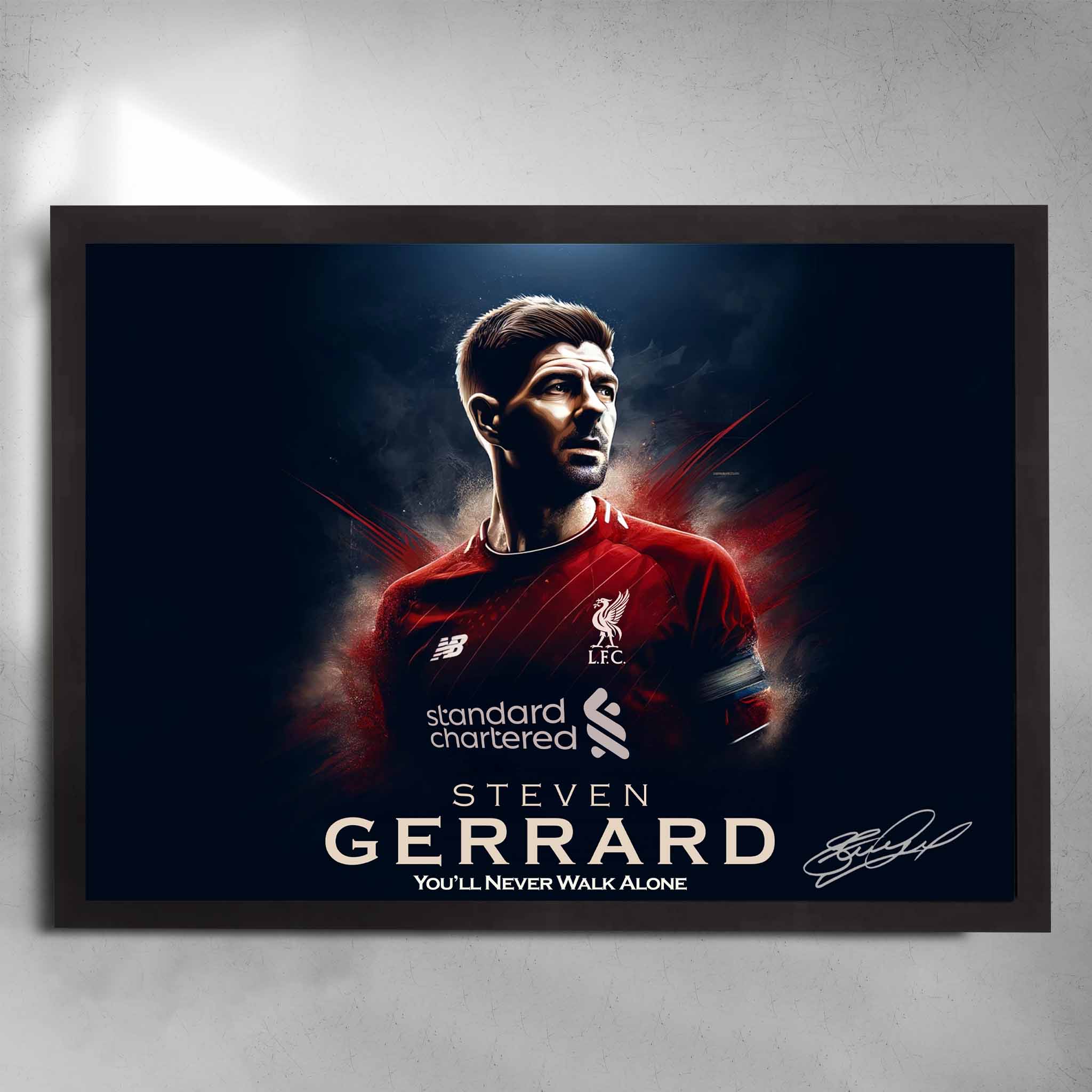 Framed Steven Gerrard Liverpool wall art featuring bold portrait, dark background, and “You’ll Never Walk Alone” tribute text.