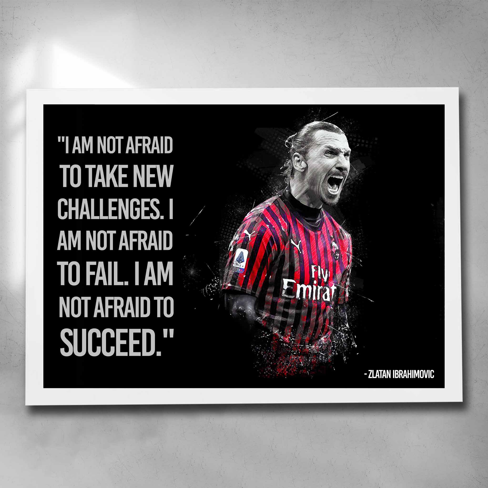 White framed motivational art by Sports Cave, featuring football legend Zlatan Ibrahimovic with a motivational quote.