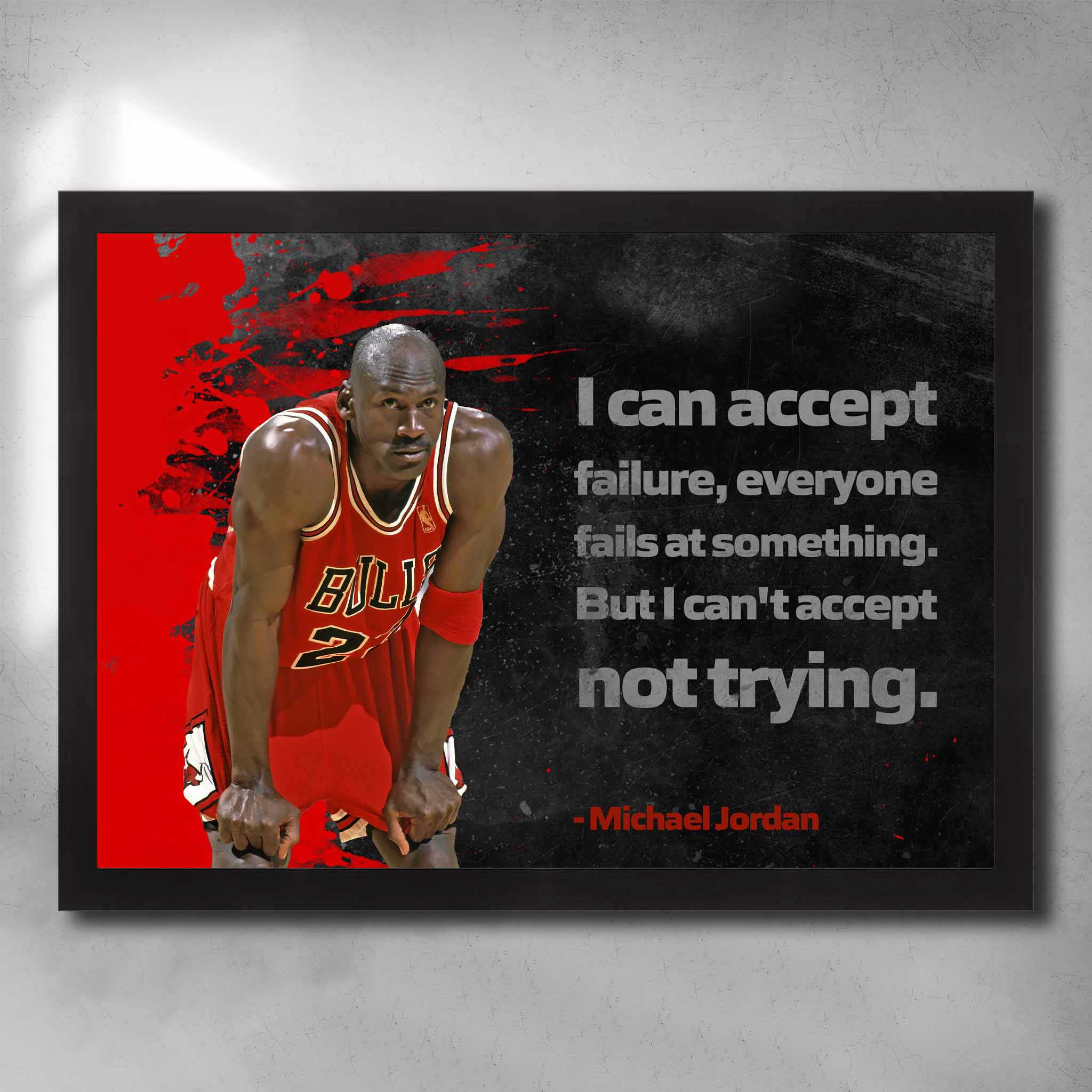 Framed Michael Jordan wall art with motivational quote "I can’t accept not trying" in bold red and grey tones.