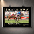 Unframed Makybe Diva horse racing wall art featuring the Three For The Ages collector design with white border.